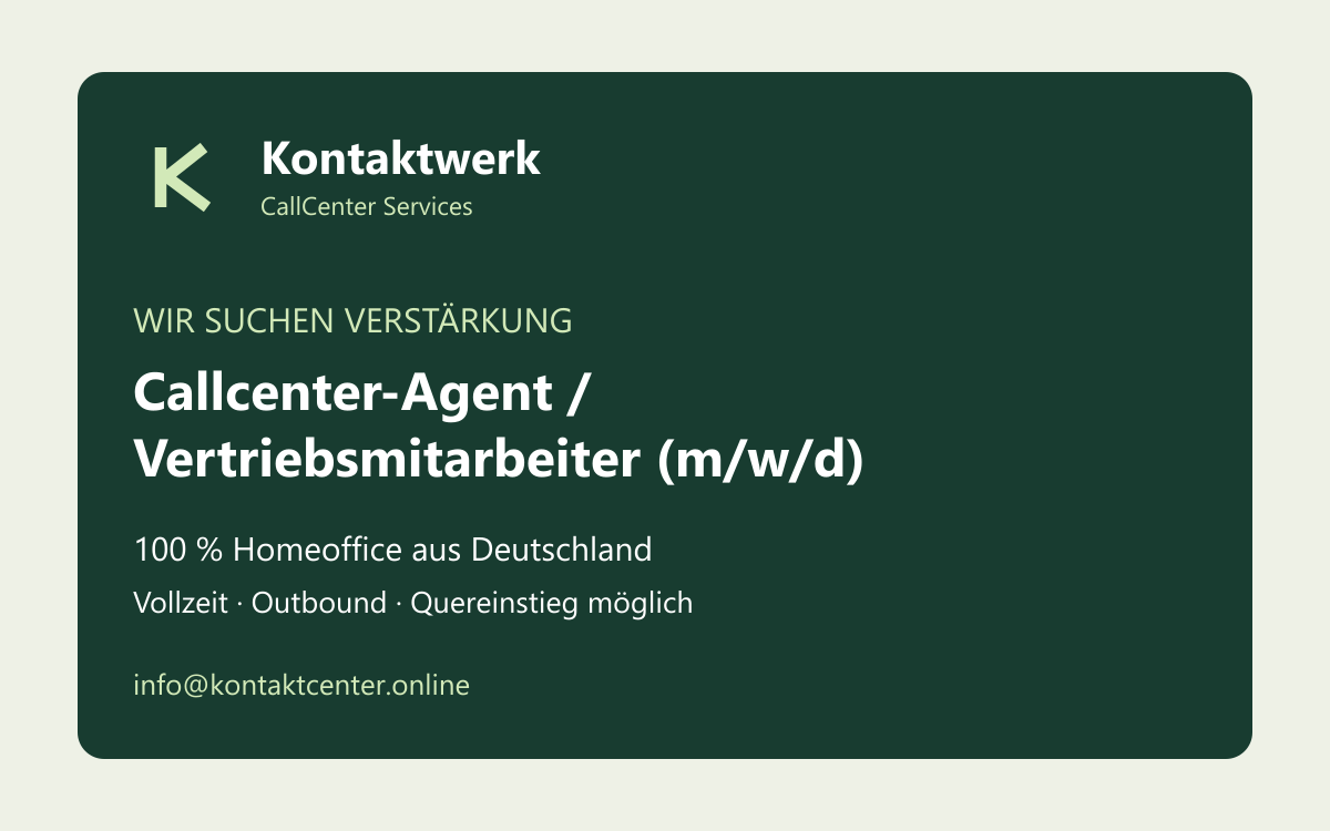 Callcenter-Agent / Vertriebsmitarbeiter Outbound (m/w/d) – Homeoffice Callcenter-Agent / Vertriebsmitarbeiter Outbound (m/w/d) – Homeoffice
